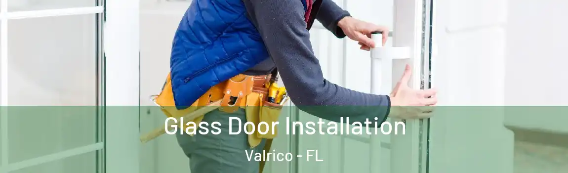  Glass Door Installation Valrico - FL