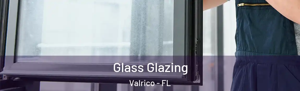 Glass Glazing Valrico - FL