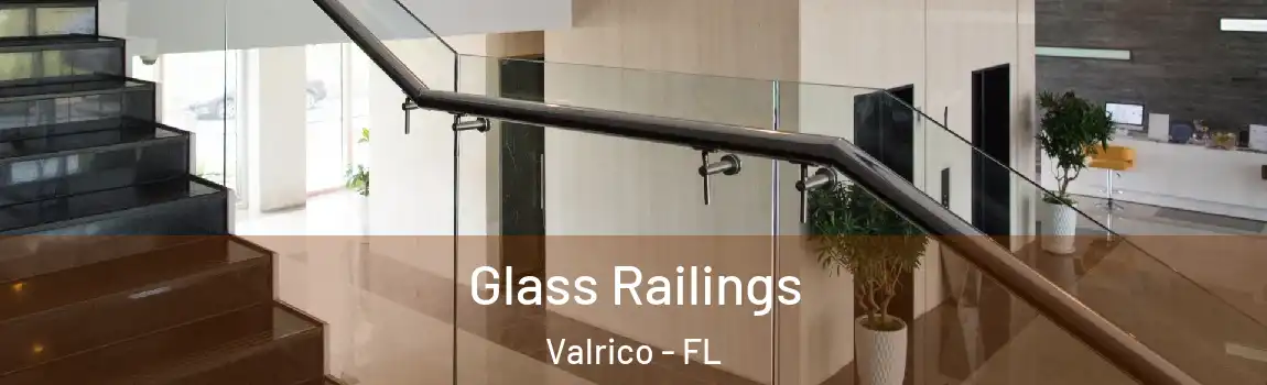 Glass Railings Valrico - FL