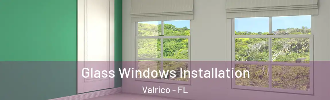  Glass Windows Installation Valrico - FL