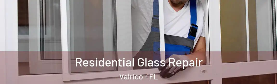 Residential Glass Repair Valrico - FL
