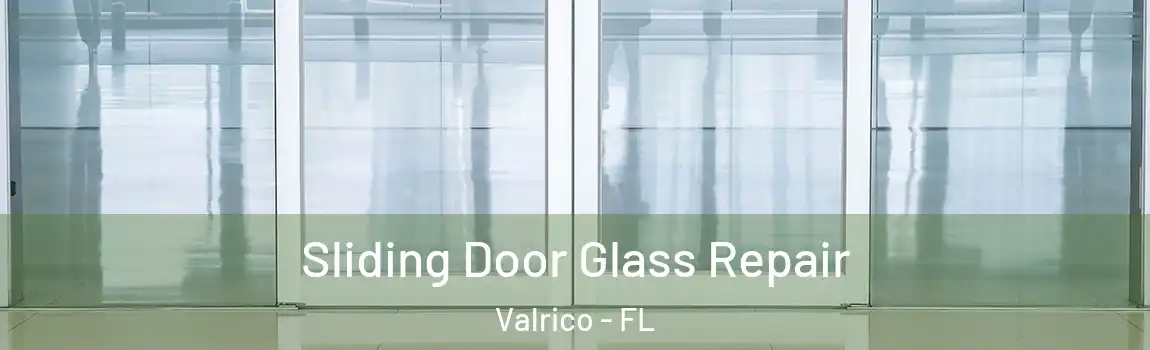 Sliding Door Glass Repair Valrico - FL